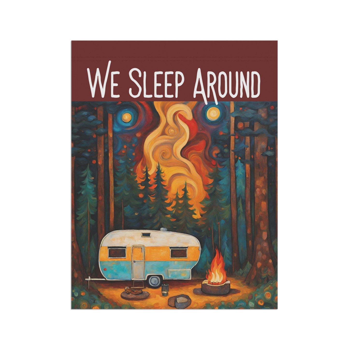 We Sleep Around Camping 2-Sided Garden & House Flag/Banner