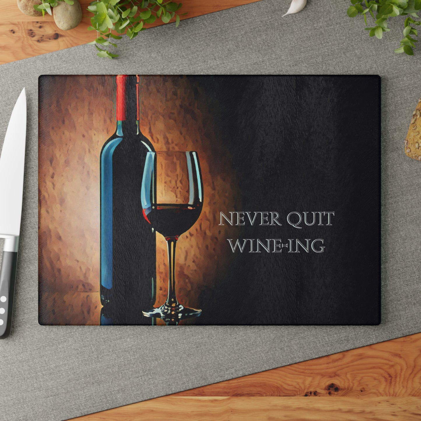 Never Quit Wine-ing Tempered Glass Cutting Board