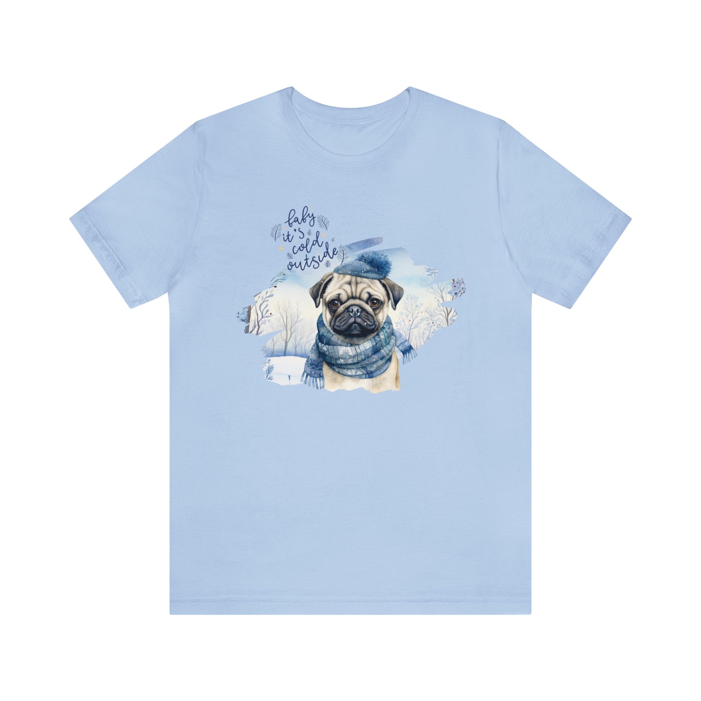 Pug It's Cold Outside Unisex Jersey Short Sleeve Tee