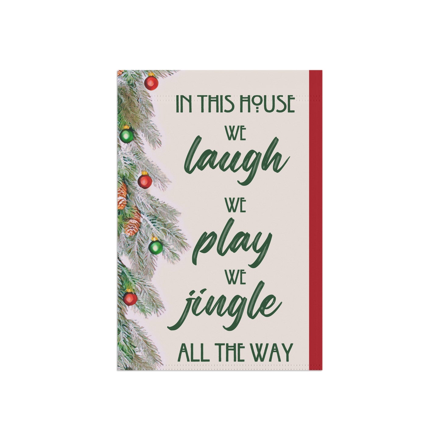 In this House We Laugh We Play We Jingle All the Way 2-Sided Garden Banner