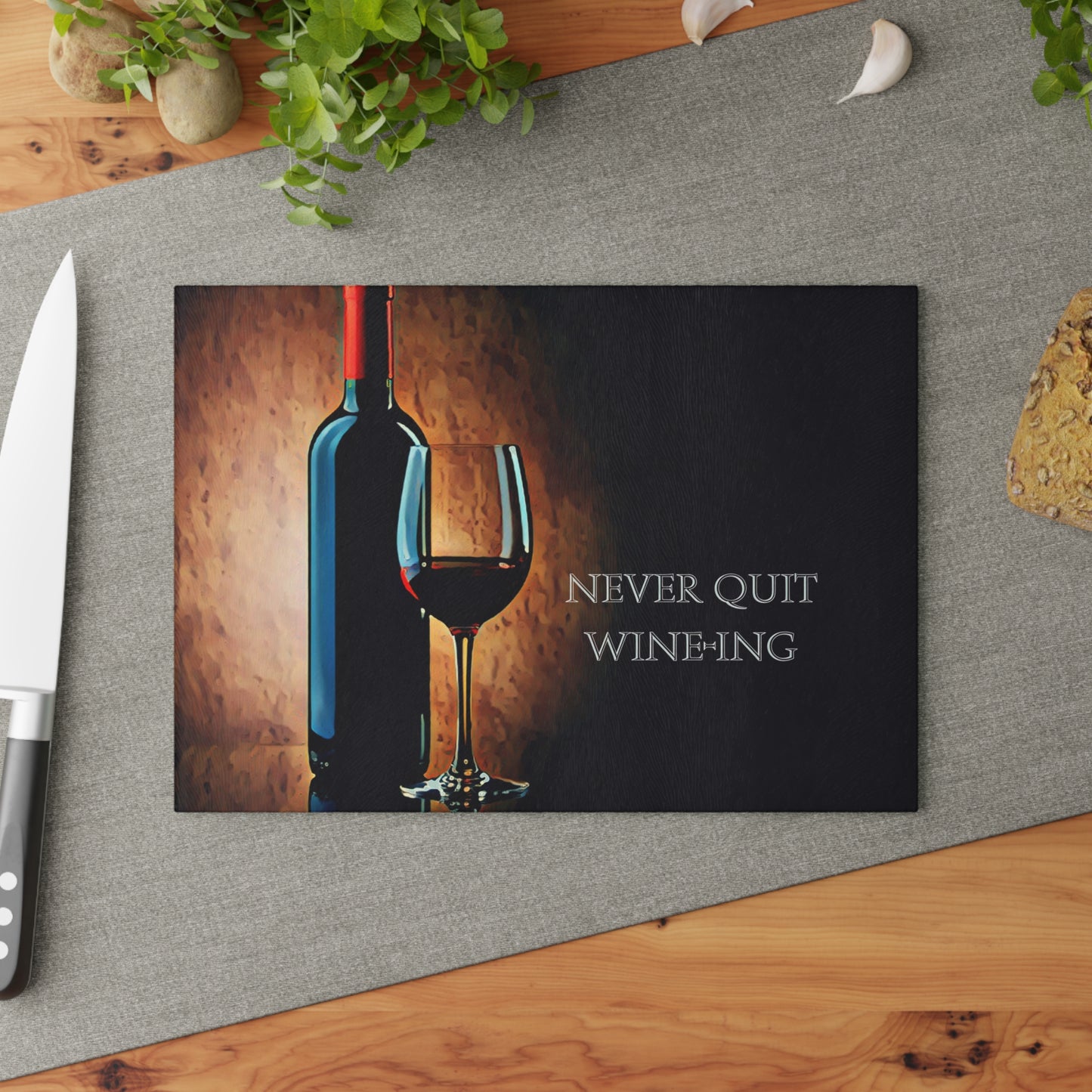 Never Quit Wine-ing Tempered Glass Cutting Board