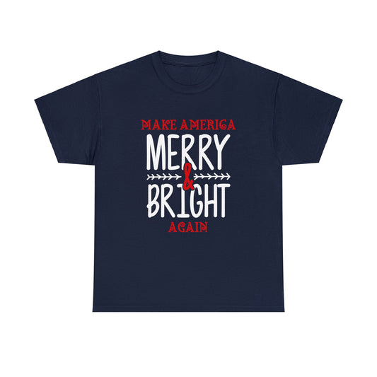 Bold Make America Merry & Bright Again Navy Unisex Heavy Cotton Tee