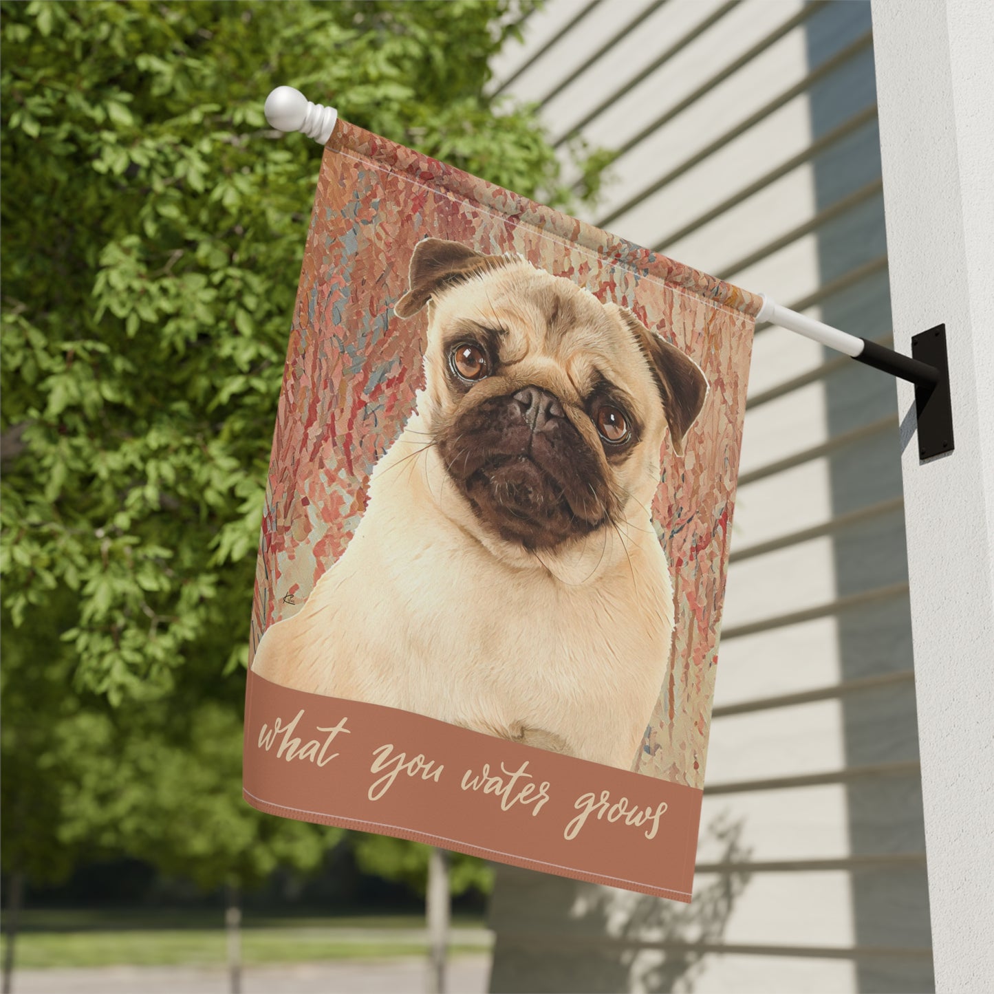 Pug What You Water Grows 2-Sided Garden & House Flag/Banner