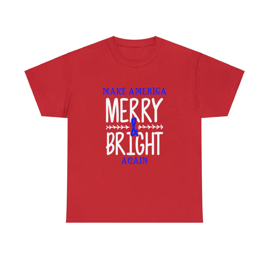 Bold Make America Merry & Bright Again Red Unisex Heavy Cotton Tee