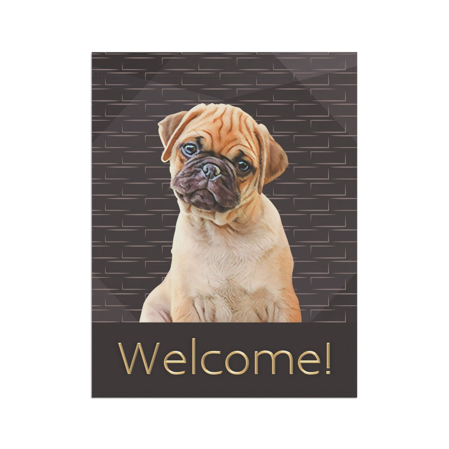 Pug Welcome on Brown 2-Sided Garden & House Flag/Banner