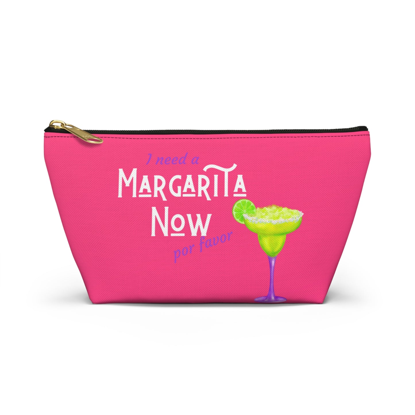 Margarita Now Por Favor Accessory Pouch w T-bottom