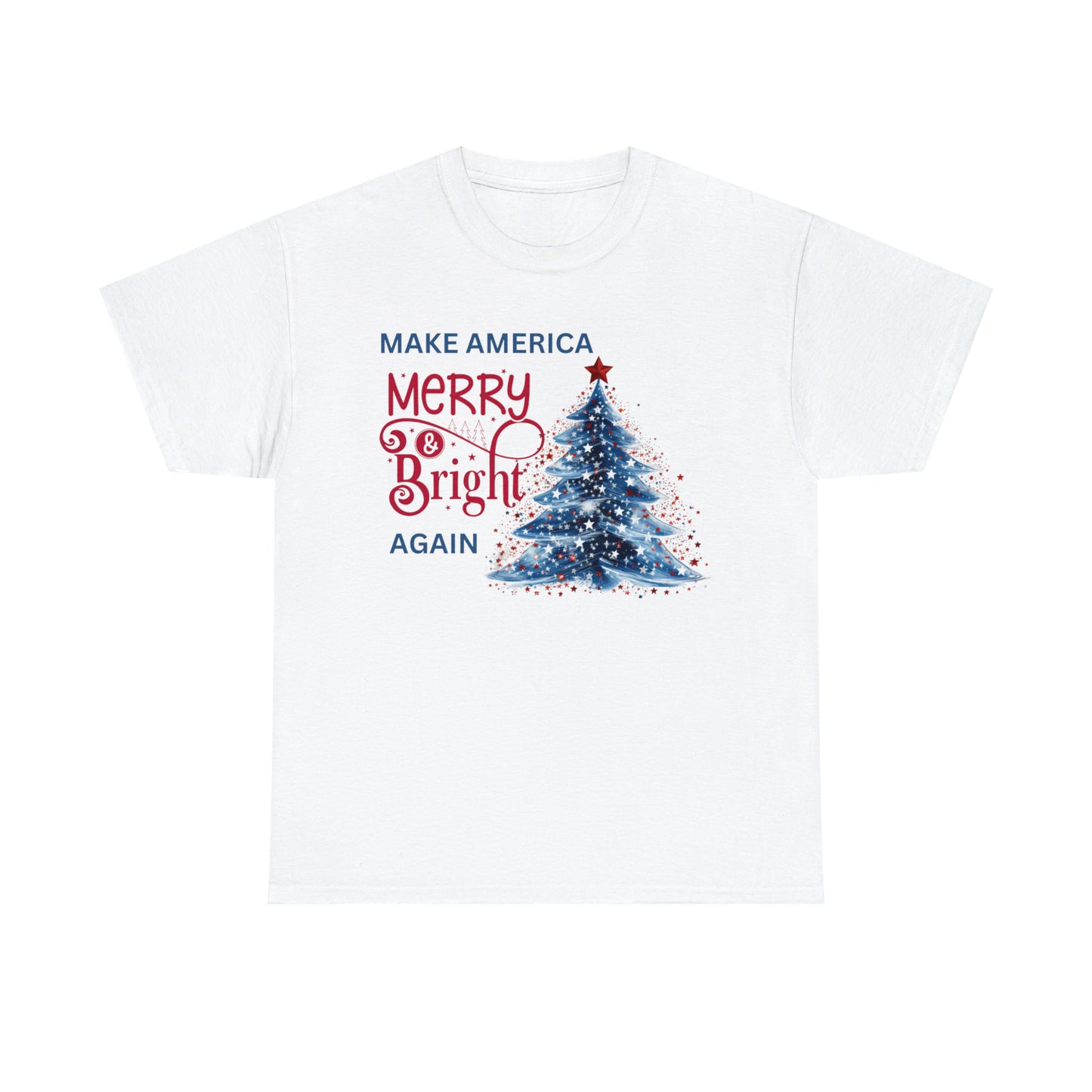 Make America Merry & Bright Again 1 Unisex Heavy Cotton Tee