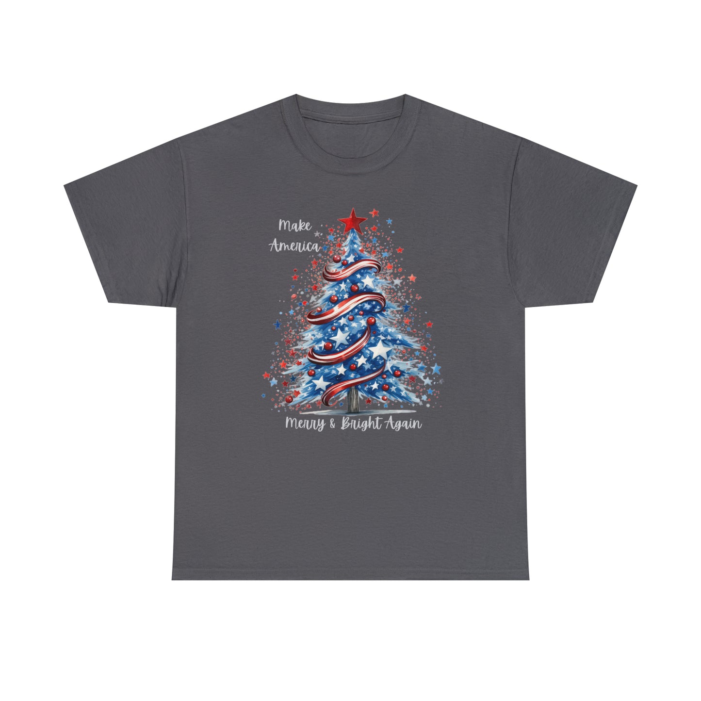 Patriotic Tree Make America Merry & Bright Again Unisex Heavy Cotton Tee