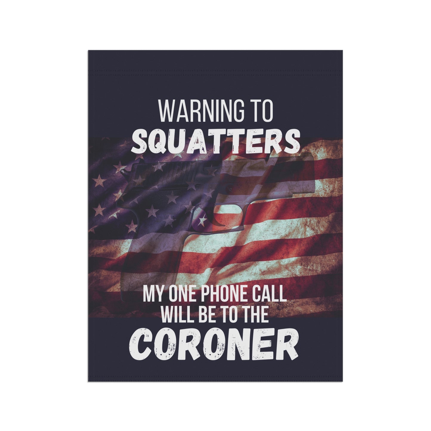 Squatters Warning 2-Sided Garden & House Flag/Banner