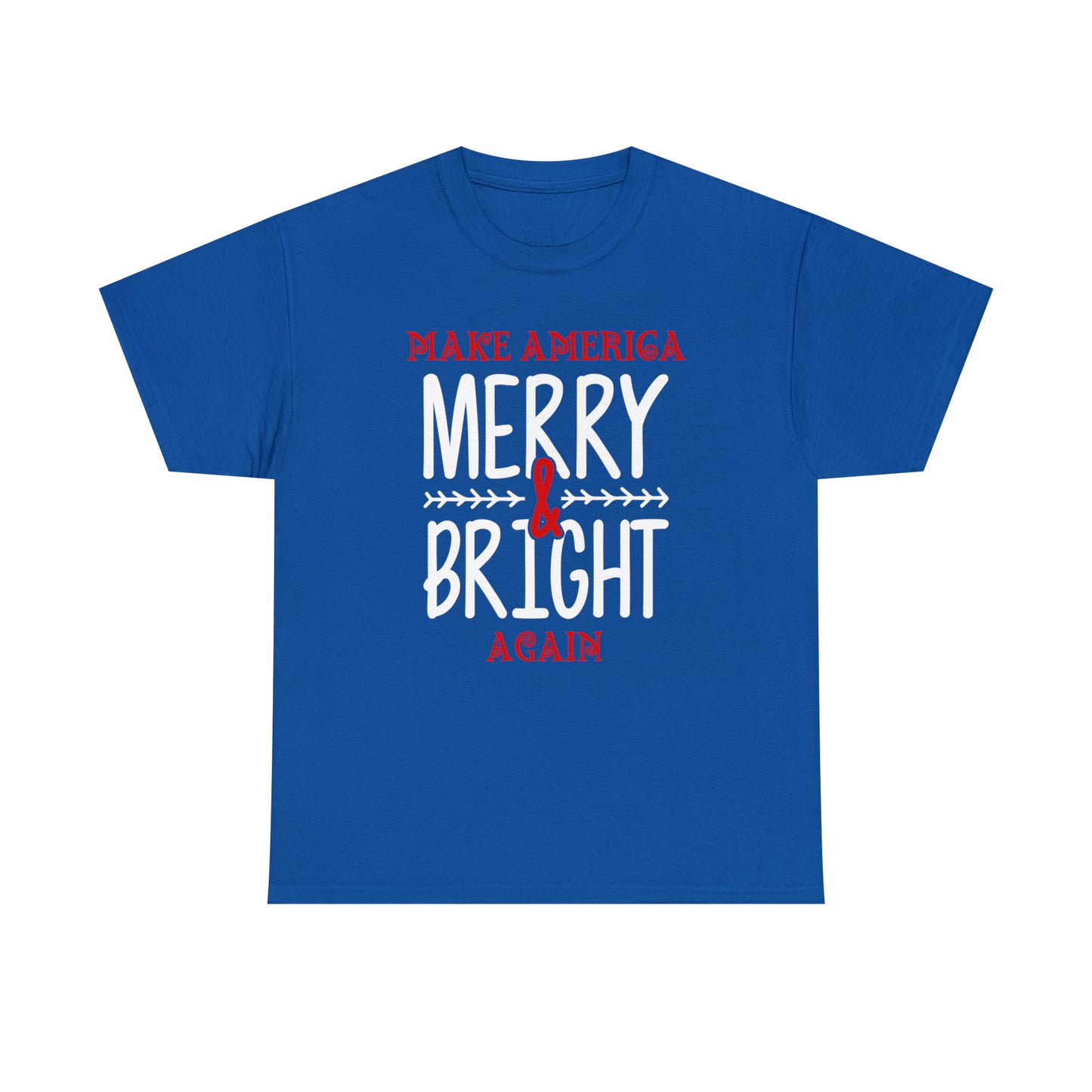 Bold Make America Merry & Bright Again Unisex Heavy Cotton Tee