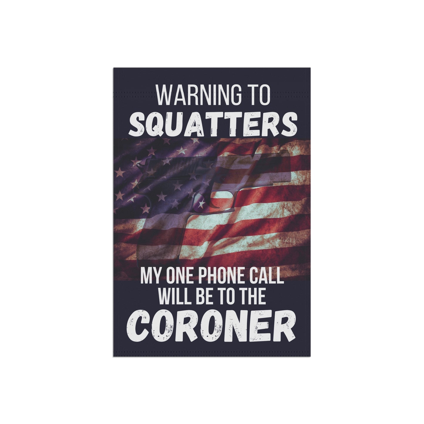 Squatters Warning 2-Sided Garden & House Flag/Banner