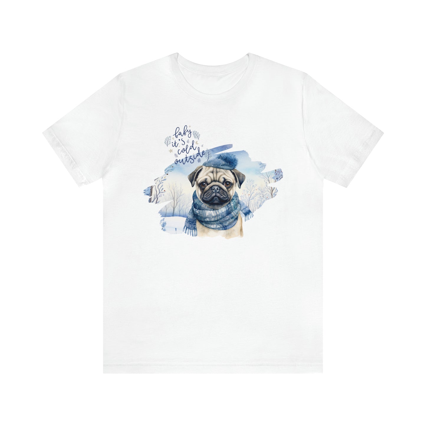 Pug It's Cold Outside Unisex Jersey Short Sleeve Tee