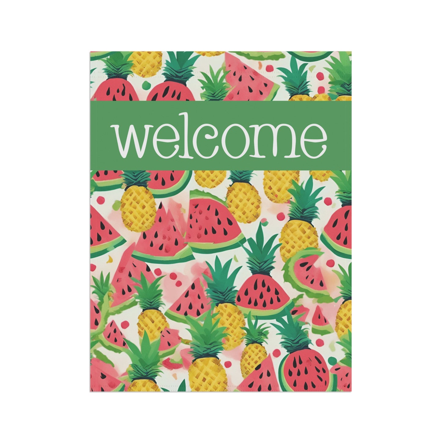 Pineapples & Watermelons Welcome 2-Sided Garden & House Flag/Banner