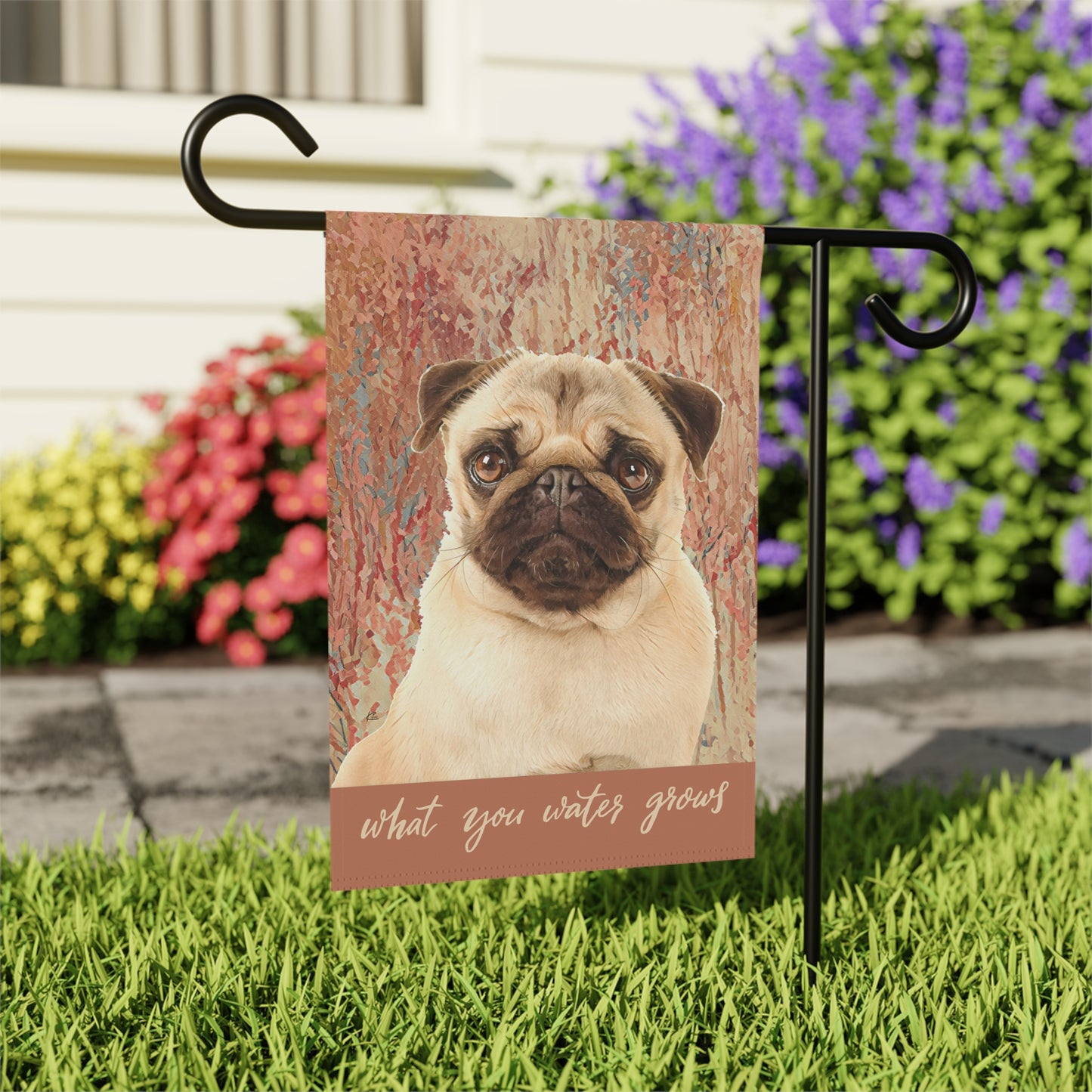 Pug What You Water Grows 2-Sided Garden & House Flag/Banner