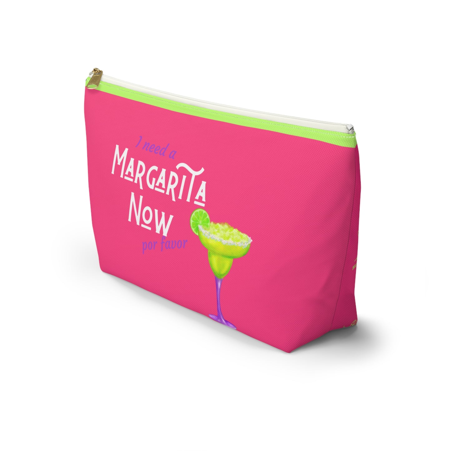 Margarita Now Por Favor Accessory Pouch w T-bottom