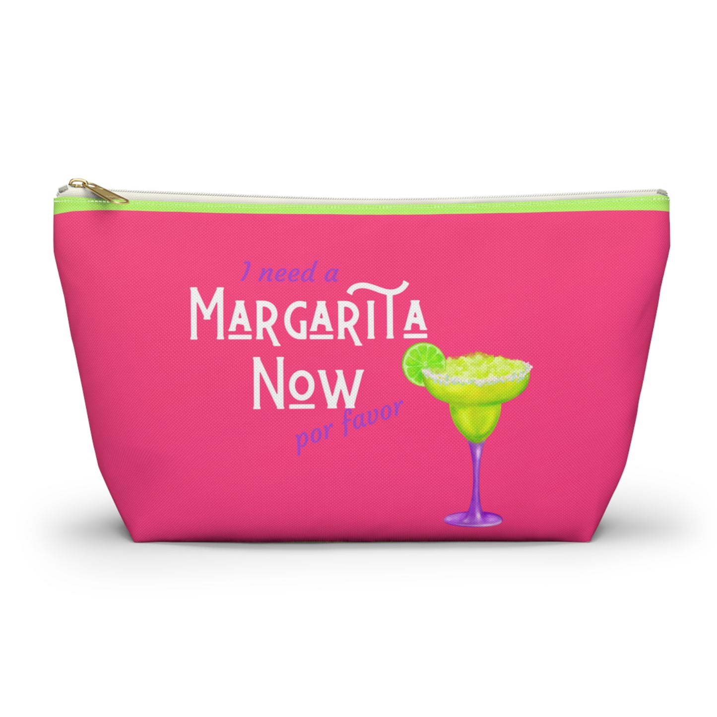 Margarita Now Por Favor Accessory Pouch w T-bottom