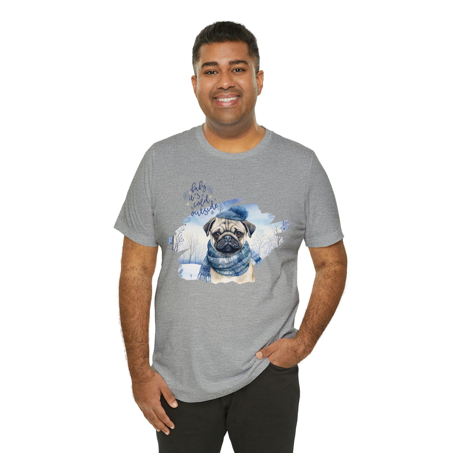 Pug It's Cold Outside Unisex Jersey Short Sleeve Tee