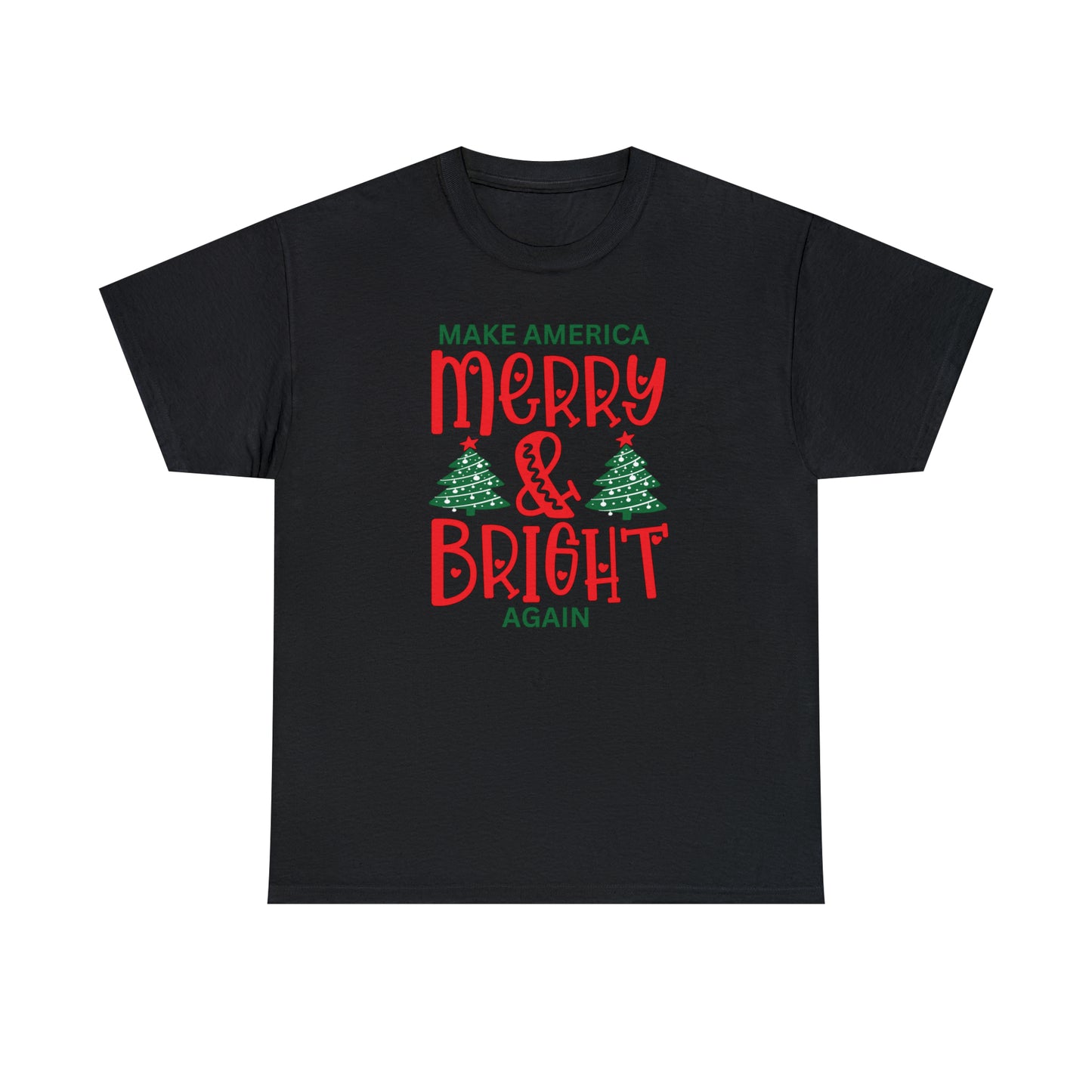 Happy Hearts Make America Merry & Bright Again Unisex Heavy Cotton Tee