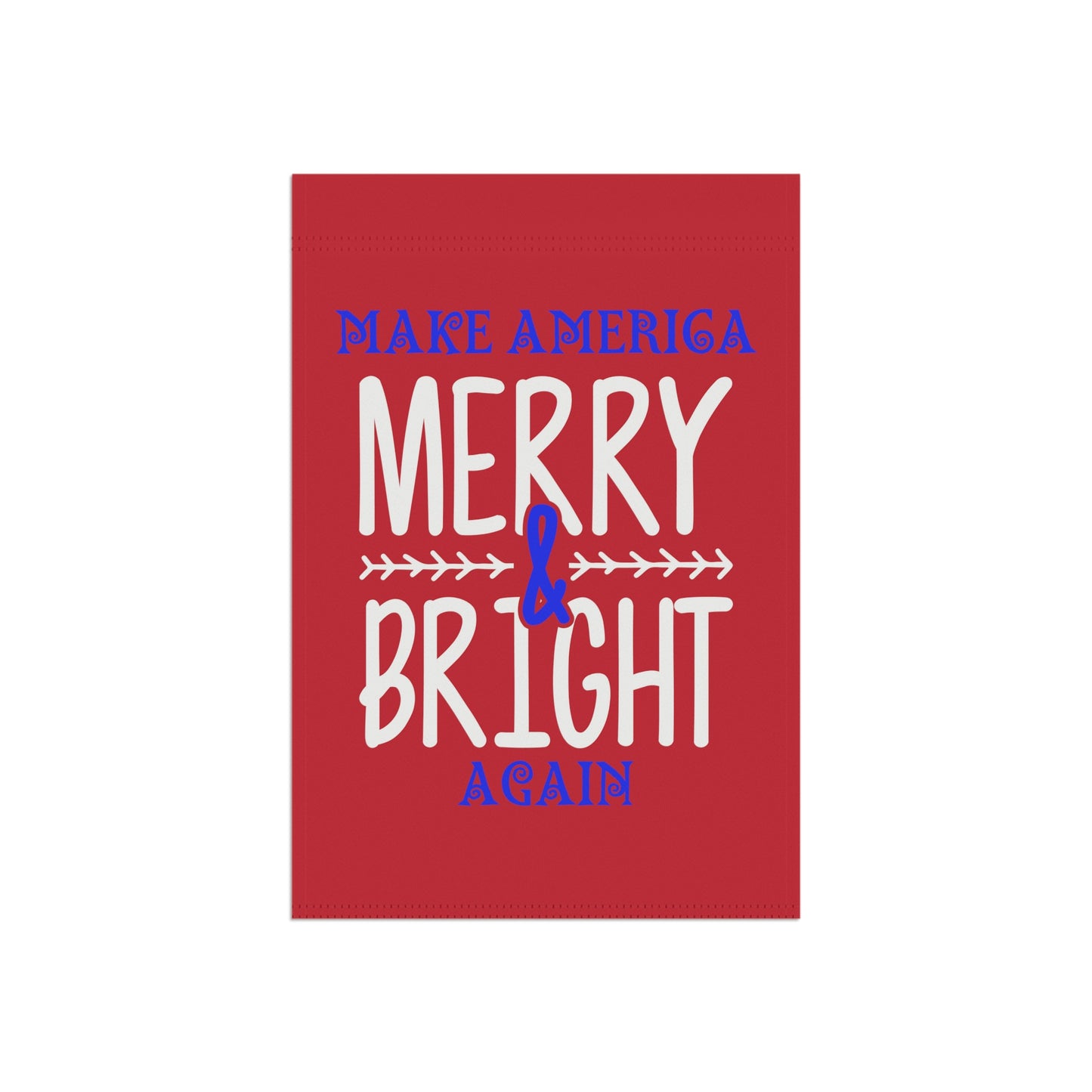 Bold Make America Merry & Bright Again Red Garden & House Banner