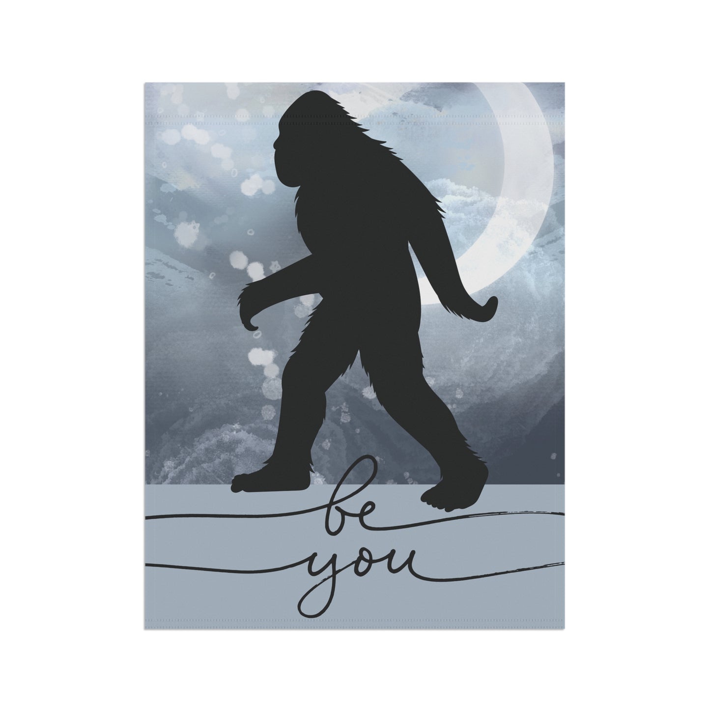 Be You Big Foot 2-Sided Garden & House Flag/Banner