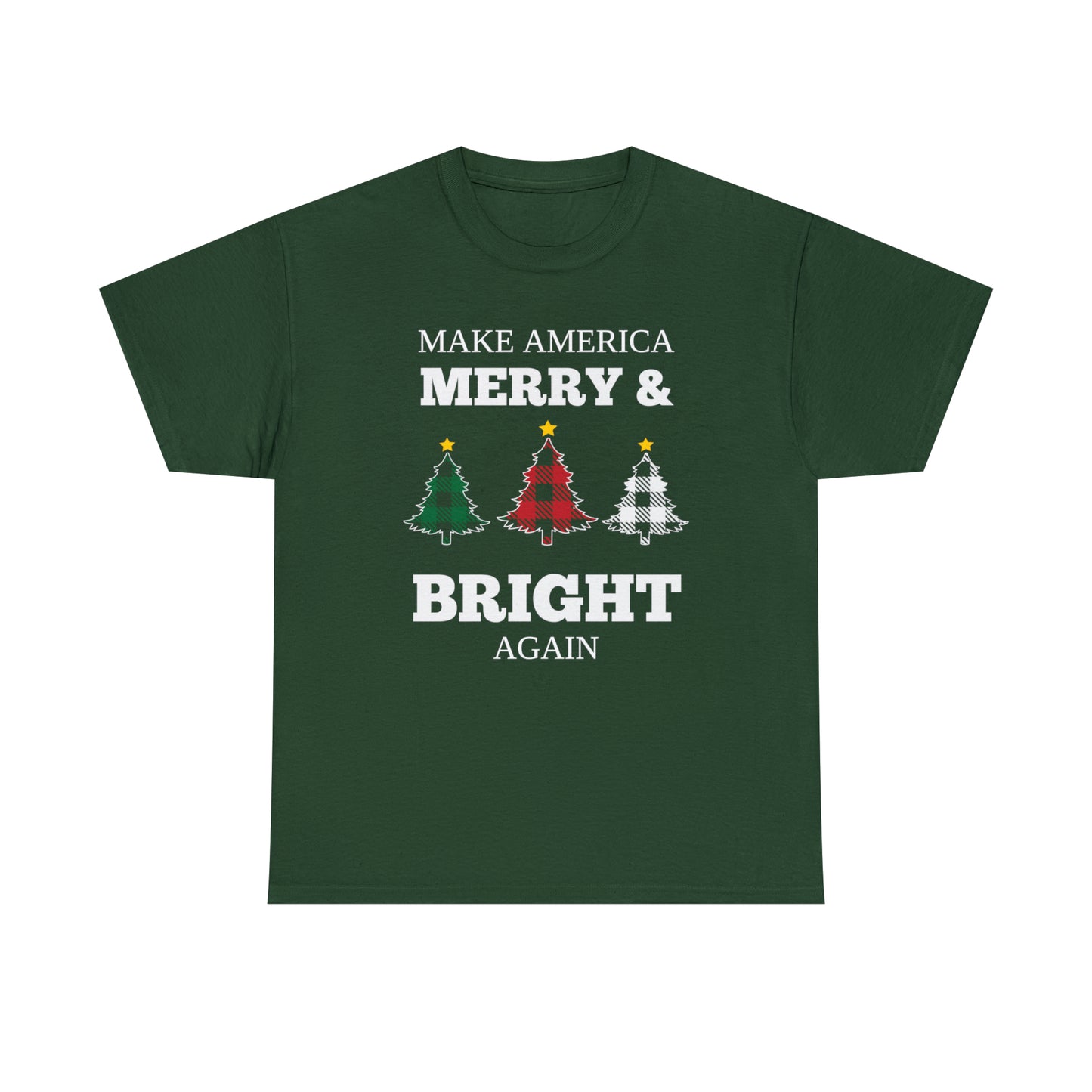 Plaid Trees Make America Merry & Bright Again Unisex Heavy Cotton Tee