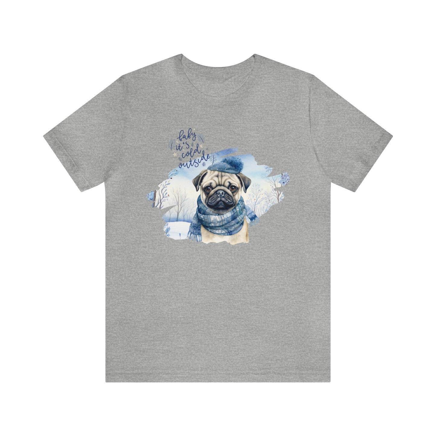 Pug It's Cold Outside Unisex Jersey Short Sleeve Tee