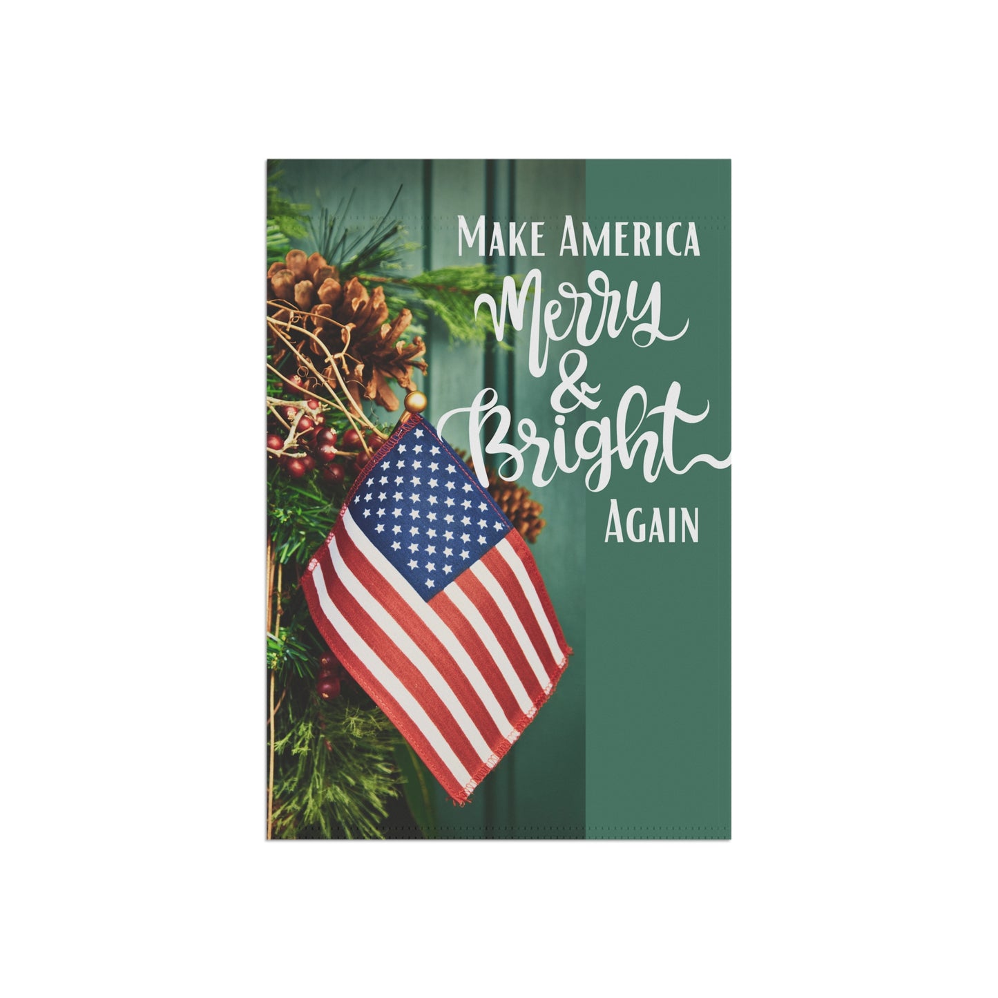 Make America Merry & Bright Again American Flag 2-Sided Garden Banner