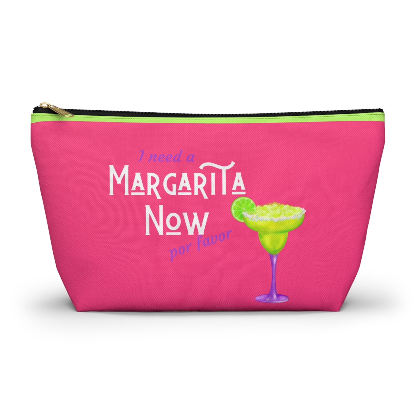 Margarita Now Por Favor Accessory Pouch w T-bottom