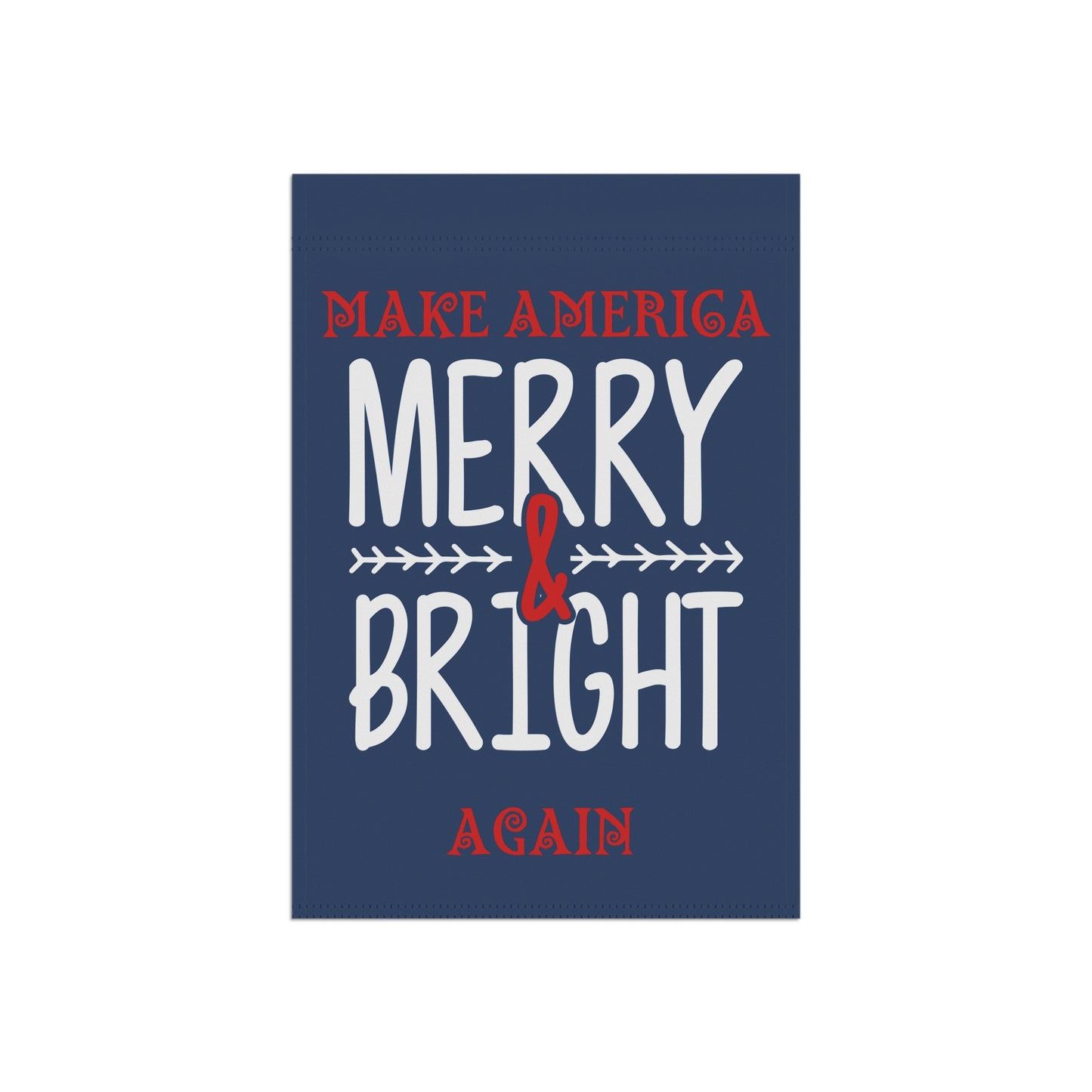 Bold Make America Merry & Bright Again Navy Garden & House Banner