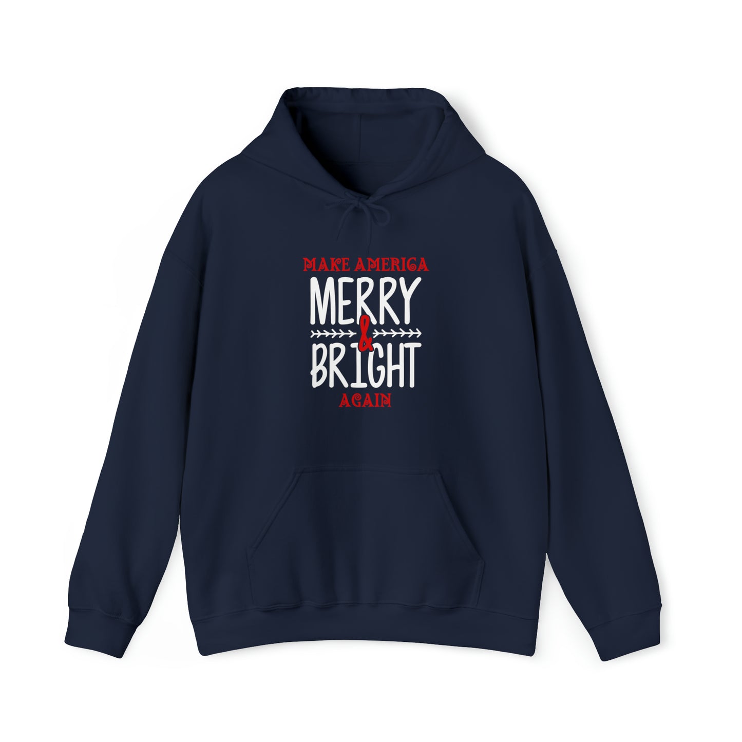 Bold Make America Merry & Bright Again Navy Unisex Heavy Blend™ Hooded Sweatshirt