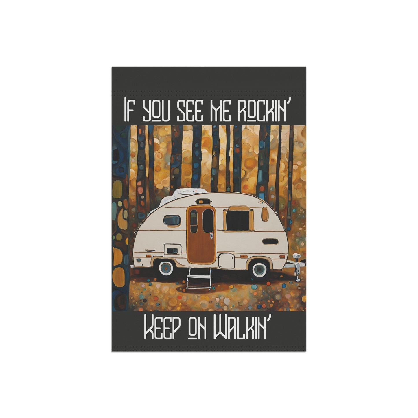 If You See Me Rockin' Camper Humor 2-Sided Garden & House Flag/Banner