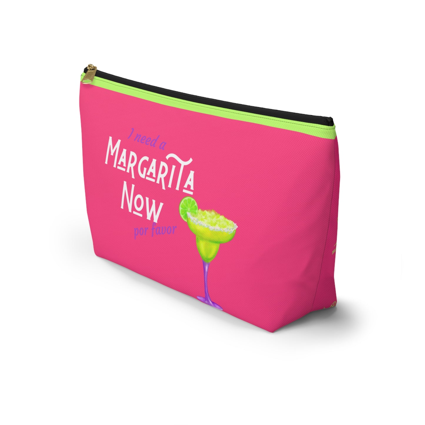 Margarita Now Por Favor Accessory Pouch w T-bottom