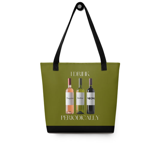 I Drink (wine) Periodically Tote bag