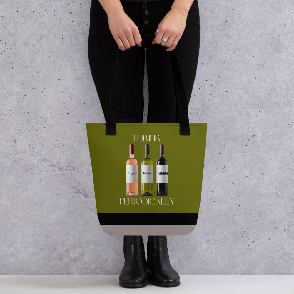 I Drink (wine) Periodically Tote bag