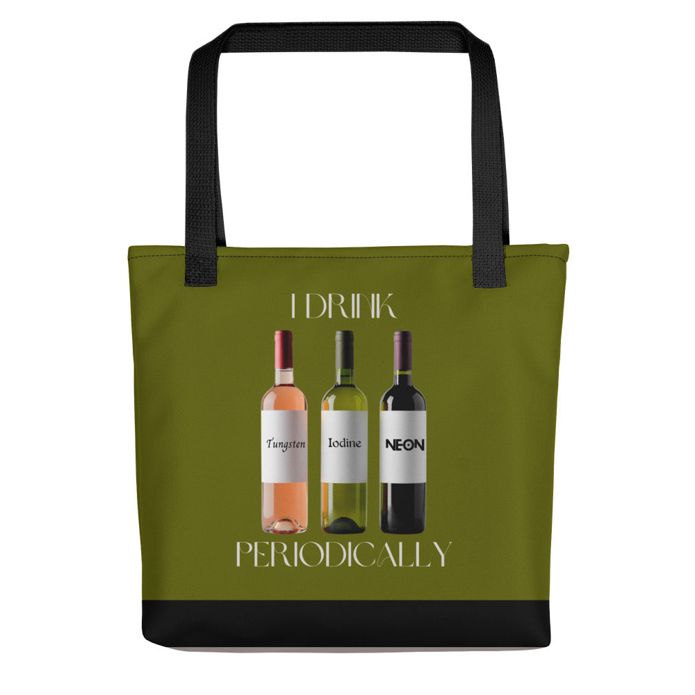 I Drink (wine) Periodically Tote bag