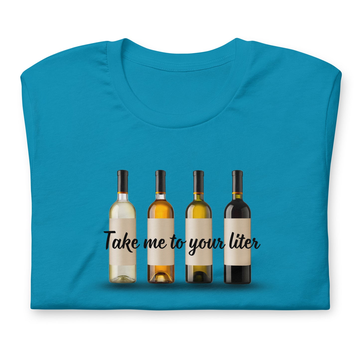 Take Me to Your Liter Unisex t-shirt