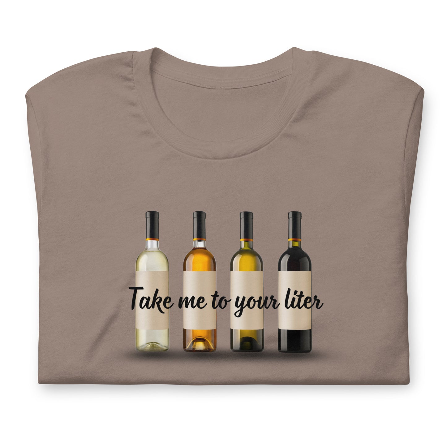 Take Me to Your Liter Unisex t-shirt