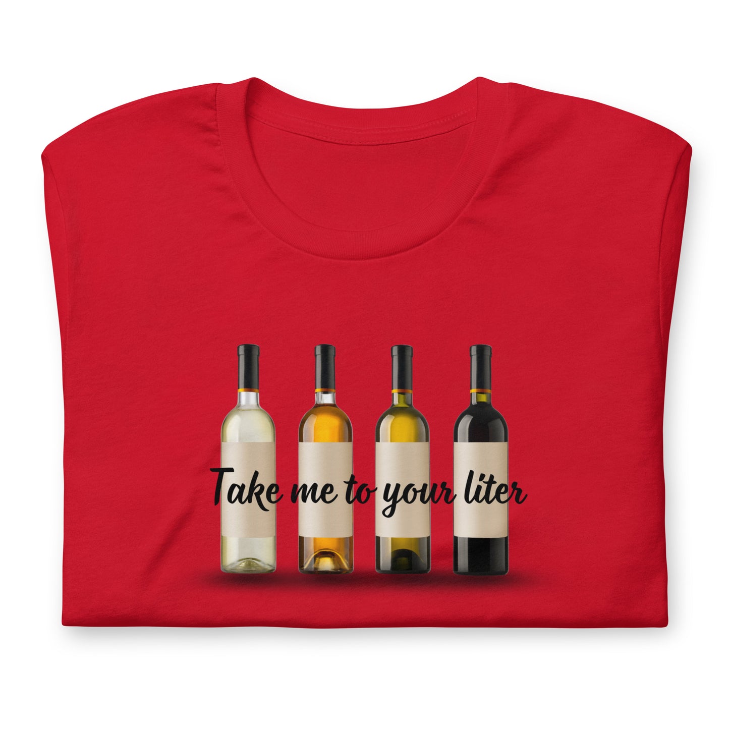 Take Me to Your Liter Unisex t-shirt