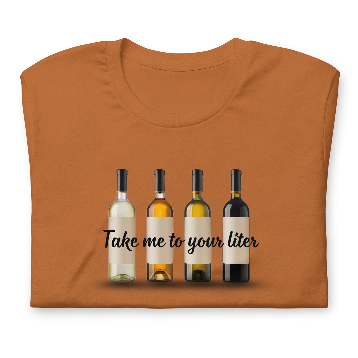 Take Me to Your Liter Unisex t-shirt